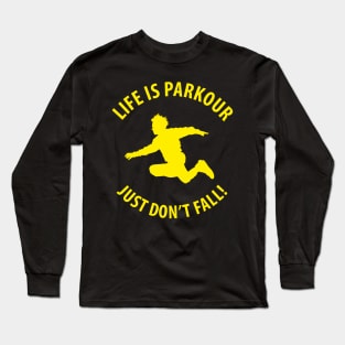 Life Is Parkour Long Sleeve T-Shirt